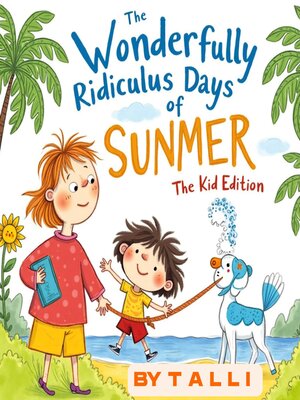 cover image of The Wonderfully Ridiculous Days of Sunmer